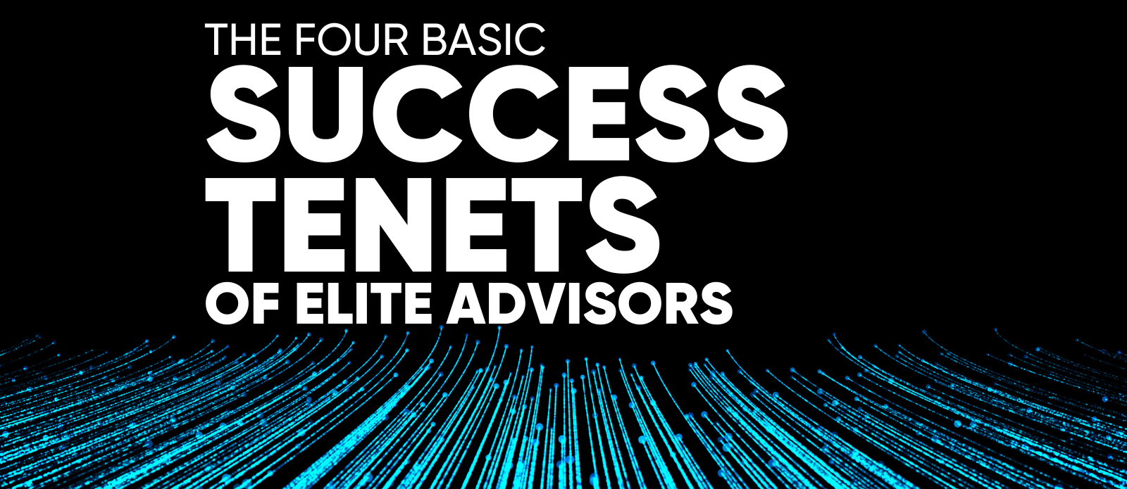 Don’t Neglect the 4 Basic Success of Elite Advisors Oechsli