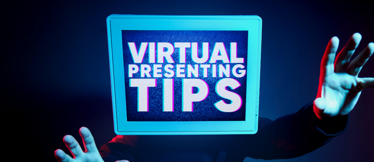 Blue box with "Virtual Presenting Tips" written
